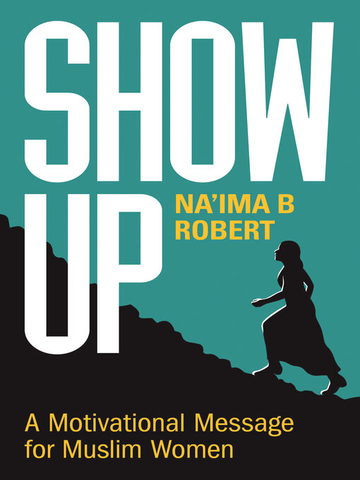 Title details for Show Up by Na'ima B. Robert - Available